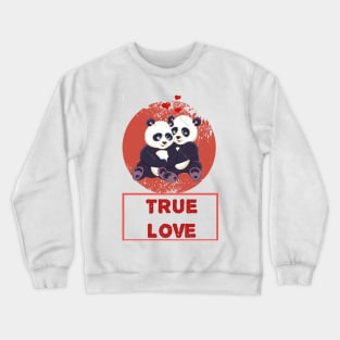 True love panda Crewneck Sweatshirt